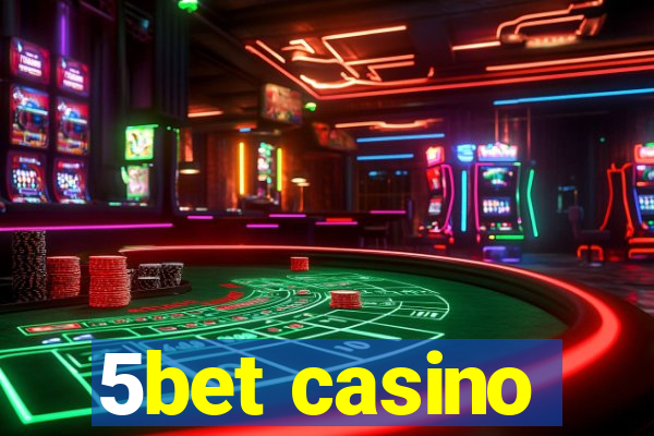 5bet casino